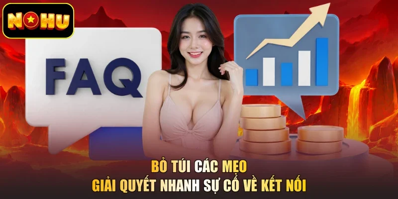 Bỏ túi các mẹo giải quyết nhanh sự cố về kết nối