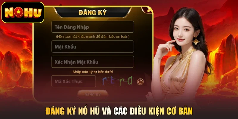 Đăng ký nổ hũ và các điều kiện cơ bản