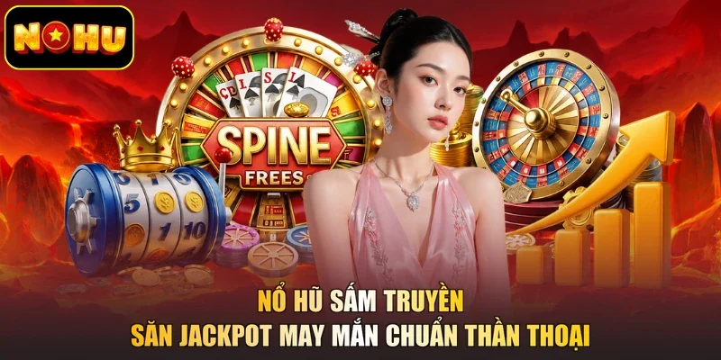 Nổ Hũ Sấm Truyền - Săn Jackpot May Mắn Chuẩn Thần Thoại